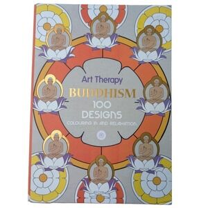 Art Therapy: Buddhism : 100 Designs Colouring in and Relaxation 2015, Hardcover
